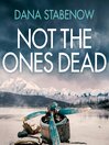 Cover image for Not the Ones Dead